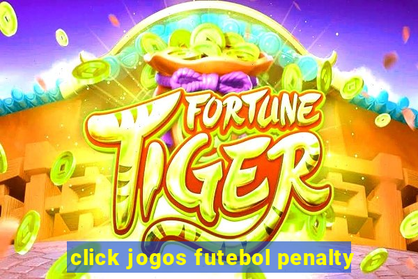 click jogos futebol penalty